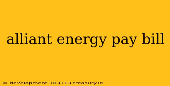 alliant energy pay bill