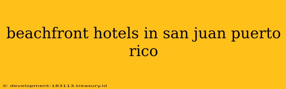 beachfront hotels in san juan puerto rico