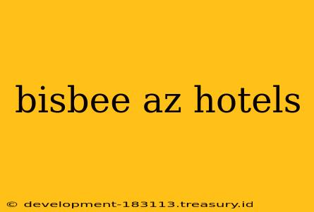bisbee az hotels