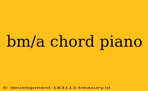 bm/a chord piano