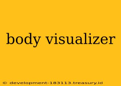 body visualizer