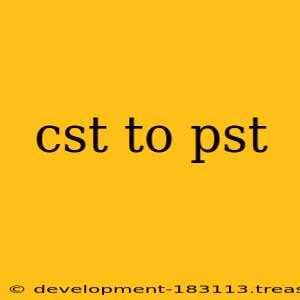 cst to pst