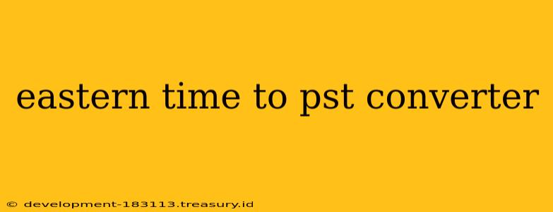eastern time to pst converter