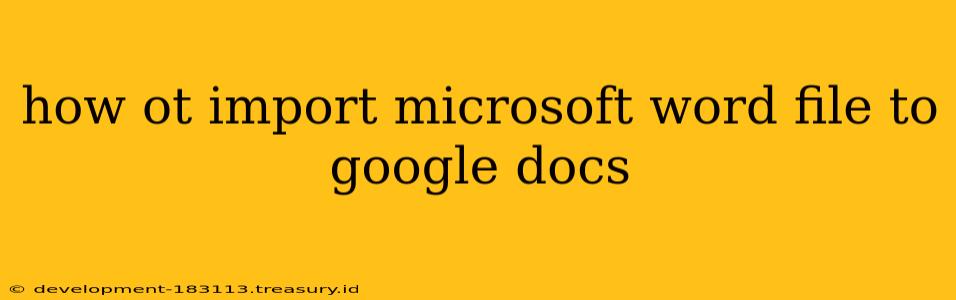 how ot import microsoft word file to google docs