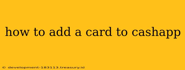 how to add a card to cashapp
