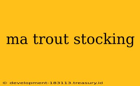 ma trout stocking