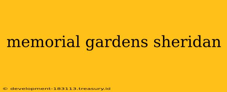 memorial gardens sheridan