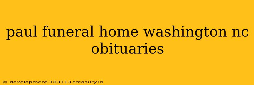 paul funeral home washington nc obituaries