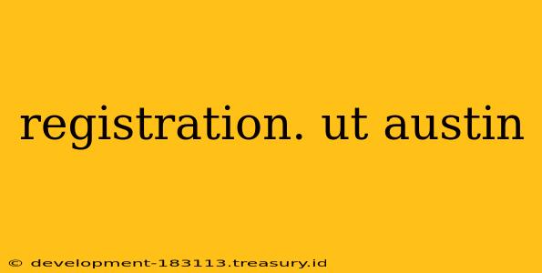 registration. ut austin