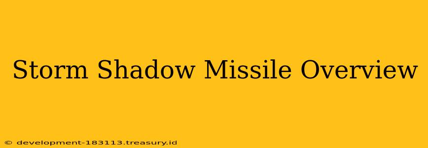 Storm Shadow Missile Overview