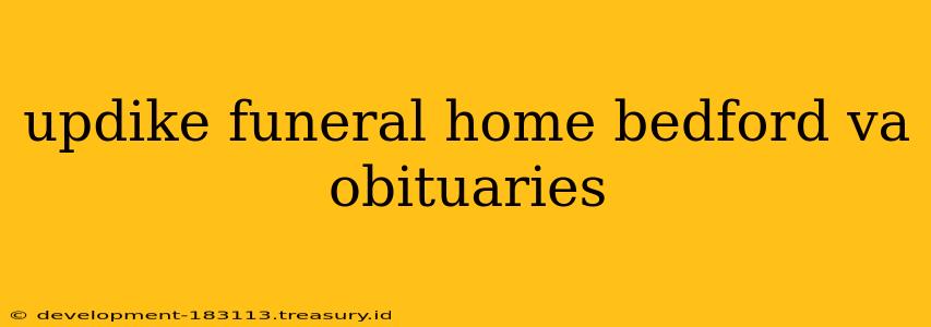 updike funeral home bedford va obituaries